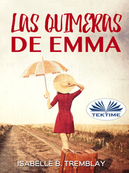 бесплатно читать книгу Las Quimeras De Emma автора Isabelle B. Tremblay