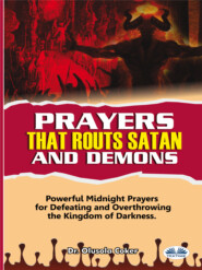 бесплатно читать книгу Prayers That Routs Satan And Demons автора Olusola Coker