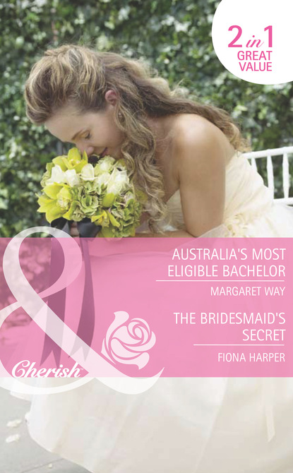 Australia's Most Eligible Bachelor / The Bridesmaid's Secret