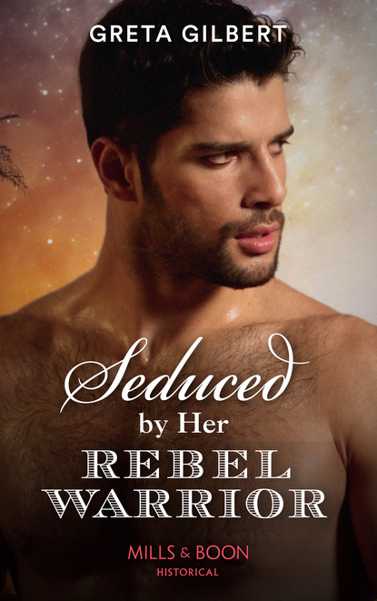 Seduced By Her Rebel Warrior