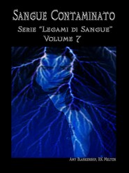 бесплатно читать книгу Sangue Contaminato (Legami Di Sangue - Volume 7) автора Amy Blankenship