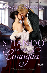 бесплатно читать книгу Spiando La Mia Canaglia автора Dawn Brower