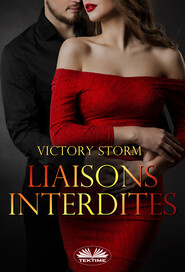 бесплатно читать книгу Liaisons Interdites автора Victory Storm
