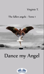 бесплатно читать книгу Dance, My Angel автора Virginie T.