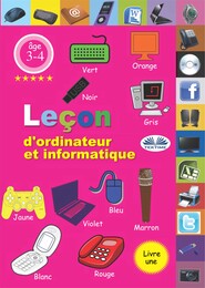 бесплатно читать книгу Leçon D'Ordinateur Et Informatique автора  Professor Wilfred