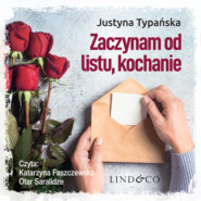 бесплатно читать книгу Zaczynam od listu, kochanie автора Justyna Typańska