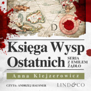бесплатно читать книгу Księga Wysp Ostatnich автора Anna Klejzerowicz