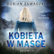бесплатно читать книгу Kobieta w masce автора Dorian Zawadzki