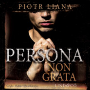 бесплатно читать книгу Persona non grata автора Piotr Liana
