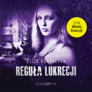 бесплатно читать книгу Reguła Lukrecji автора Eliza Korpalska