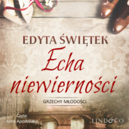 бесплатно читать книгу Echa niewierności автора Edyta Świętek