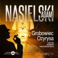 бесплатно читать книгу Grobowiec Ozyrysa автора Adam Nasielski