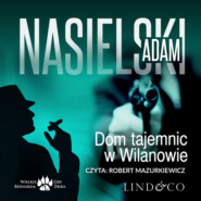 бесплатно читать книгу Dom tajemnic w Wilanowie автора Adam Nasielski