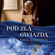 бесплатно читать книгу Pod złą gwiadzą автора Ewa Popławska