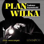 бесплатно читать книгу Plan Wilka автора Tadeusz Starostecki
