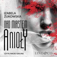 бесплатно читать книгу Nad miastem anioły автора Izabela Żukowska