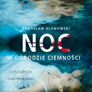 бесплатно читать книгу Noc w Ogrodzie Ciemności автора Jarosław Klonowski