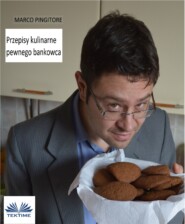 бесплатно читать книгу Przepisy Kulinarne Pewnego Bankowca автора Marco Pingitore