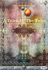 бесплатно читать книгу A Trick Of The Tales автора Vincenzo Mercolino