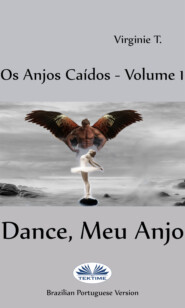 бесплатно читать книгу Dance, Meu Anjo автора Virginie T.