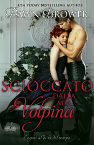 бесплатно читать книгу Scioccato Dalla Mia Volpina автора Dawn Brower