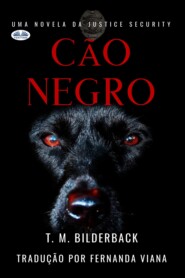 бесплатно читать книгу Cão Negro - Uma Novela Da Justice Security автора T. M. Bilderback