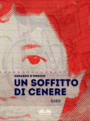 бесплатно читать книгу Un Soffitto Di Cenere автора Gerardo D'Orrico