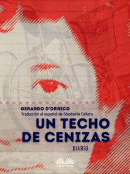 бесплатно читать книгу Un Techo De Cenizas автора Gerardo D'Orrico