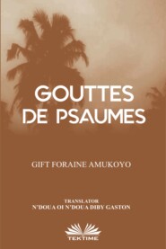 бесплатно читать книгу Gouttes De Psaumes автора Gift Foraine Amukoyo
