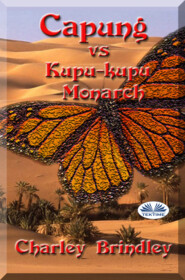 бесплатно читать книгу Capung Vs Kupu-Kupu Monarch автора Charley Brindley