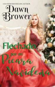 бесплатно читать книгу Flechado Por Mi Pícara Navideña автора Dawn Brower