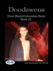 бесплатно читать книгу Doodswens (Door Bloed Gebonden Boek 12) автора Amy Blankenship