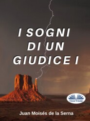 бесплатно читать книгу I Sogni Di Un Giudice I автора Juan Moisés De La Serna
