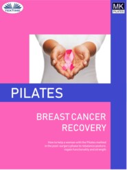 бесплатно читать книгу Pilates And Breast Cancer Recovery автора Laura Anna Rapuzzi