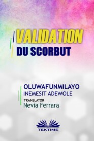 бесплатно читать книгу Validation Du Scorbut автора Oluwafunmilayo Inemesit Adewole