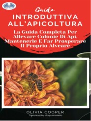 бесплатно читать книгу Guida Introduttiva All'Apicoltura автора Olivia Cooper