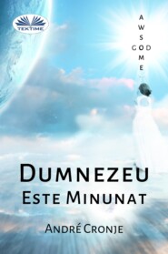 бесплатно читать книгу Dumnezeu Este Minunat автора André Cronje