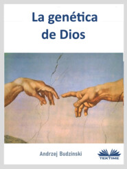 бесплатно читать книгу La Genética De Dios автора Andrzej Stanislaw Budzinski