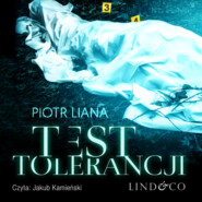 бесплатно читать книгу Test tolerancji автора Piotr Liana