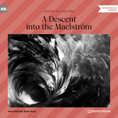 A Descent into the Maelström (Unabridged)