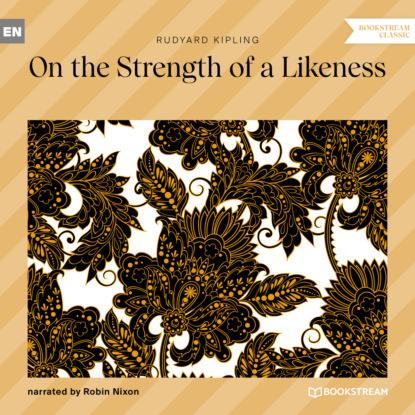 On the Strength of a Likeness (Unabridged)