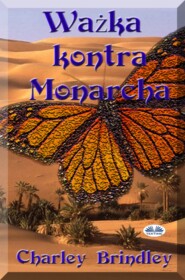 бесплатно читать книгу Ważka Kontra Monarcha автора Charley Brindley