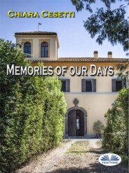 бесплатно читать книгу Memories Of Our Days автора Chiara Cesetti