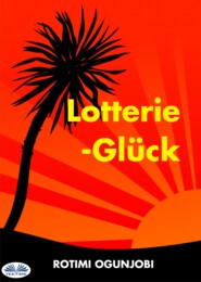 бесплатно читать книгу Lotterie-Glück автора Rotimi Ogunjobi