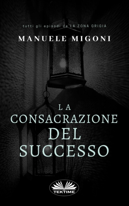 La Consacrazione Del Successo