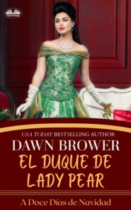 бесплатно читать книгу El Duque De Lady Pear автора Dawn Brower