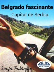 бесплатно читать книгу Belgrado Fascinante автора Sanja Pokrajac
