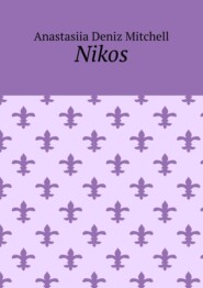 бесплатно читать книгу Nikos автора Anastasiia Mitchell