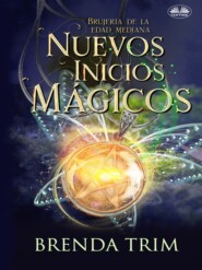 бесплатно читать книгу Nuevos Inicios Mágicos автора Brenda Trim