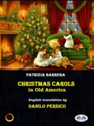 бесплатно читать книгу Christmas Carols In Old America автора Patrizia Barrera